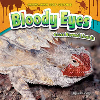 Bloody Eyes: Gross Horned Lizards - Library Binding