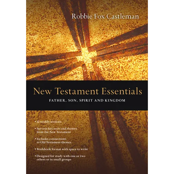 New Testament Essentials: Father, Son, Spirit and Kingdom - Paperback