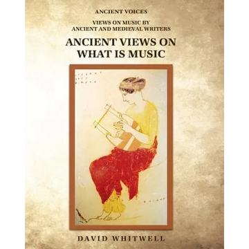 Ancient Views on What Is Music - Paperback