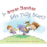 Do Super Heroes Have Teddy Bears? - Hardcover