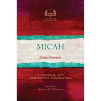 Micah: A Pastoral and Contextual Commentary - Paperback