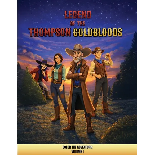 Legend of the Thompson Goldbloods: Color the Adventure!