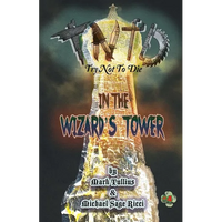 Try Not to Die: In the Wizard's Tower: An Interactive Adventure - Paperback