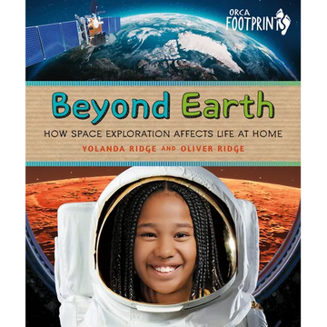 Beyond Earth: How Space Exploration Affects Life at Home - Hardcover