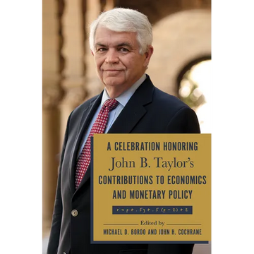 A Celebration Honoring John B. Taylor's Contributions to Economics and Monetary Policy - Hardcover