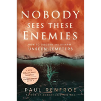 Nobody Sees These Enemies: How to Discern and Disarm Unseen Tempters - Paperback