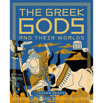 The Greek Gods and Their Worlds - Hardcover