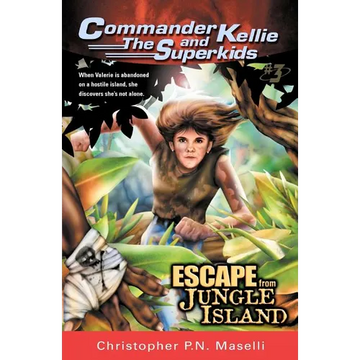 (Commander Kellie and the Superkids' Adventures #3) Escape from Jungle Island - Paperback