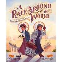 A Race Around the World: The True Story of Nellie Bly and Elizabeth Bisland - Hardcover