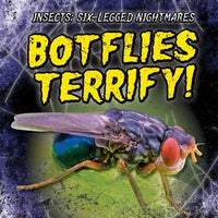 Botflies Terrify! - Library Binding