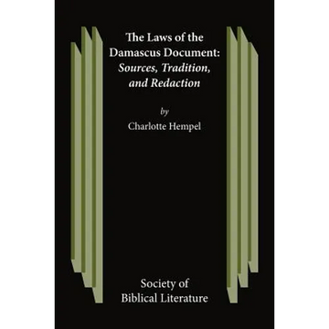 The Laws of the Damascus Document: Sources, Tradtions, and Redaction - Paperback