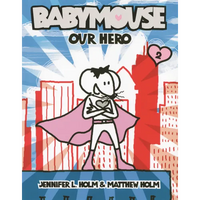 Babymouse: Our Hero - Hardcover