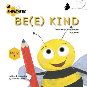 Be(e) Empathetic - Two Story Compilation - Volume 1 - Paperback
