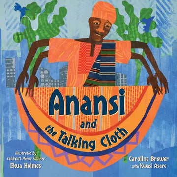 Anansi and the Talking Cloth - Hardcover