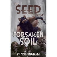 The Seed from Forsaken Soil - Paperback