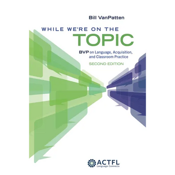 While We're on the Topic: Bvp on Language, Acquisition, and Classroom Practice - Paperback