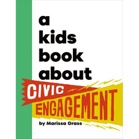 A Kids Book about Civic Engagement - Hardcover