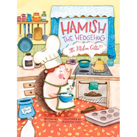 Hamish the Hedgehog, the Kitchen Critter - Hardcover