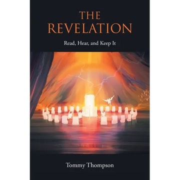 The Revelation: Read, Hear, and Keep It - Paperback