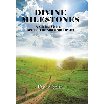 Divine Milestones: A Global Vision Beyond the American Dream - Hardcover