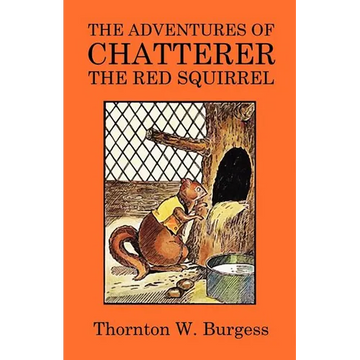 The Adventures of Chatterer the Red Squirrel - Paperback
