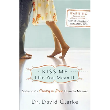 Kiss Me Like You Mean It: Solomon's Crazy in Love How-To Manual - Paperback