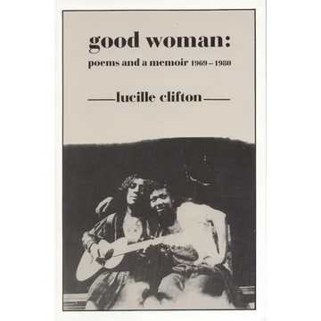 Good Woman: Poems and a Memoir 1969-1980 - Paperback