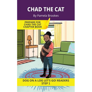 Chad the Cat: Short Decodable Books Prepare Students for Reading DOG ON A LOG Decodable Chapter Books. For Beginning Readers and Students with Dyslexi - Paperback