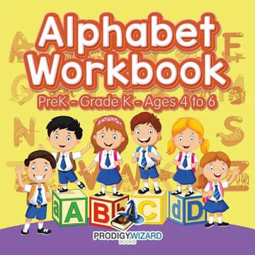 Alphabet Workbook PreK-Grade K - Ages 4 to 6 - Paperback