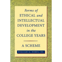 Forms of Ethical and Intellectual Development in the College Years: A Scheme - Paperback