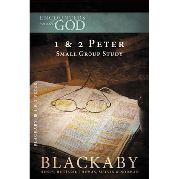A 1 and 2 Peter: A Blackaby Bible Study Series - Paperback
