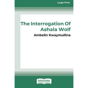The Tribe 1: The Interrogation of Ashala Wolf [16pt Large Print Edition] - Paperback