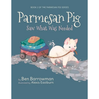 Parmesan Pig: Saw What Was Needed - Paperback