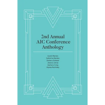 2nd Annual AIC Conference Anthology - Paperback