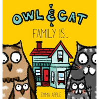Owl & Cat: Family Is... - Hardcover