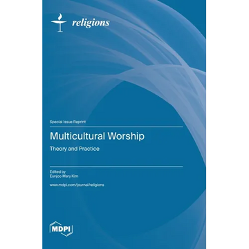 Multicultural Worship: Theory and Practice - Hardcover