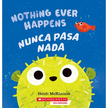 Nothing Ever Happens / Nunca Pasa NADA - Paperback