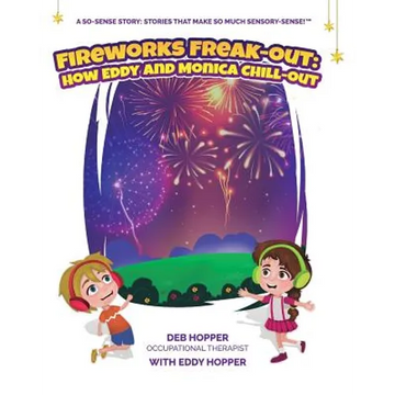 Fireworks Freak-Out: How Eddy and Monica Chill-Out - Paperback