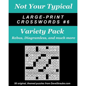 Not Your Typical Large-Print Crosswords #6 - Variety Pack: Rebus, Diagramless, a - Paperback
