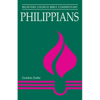 Philippians: Believers Church Bible Commentary - Paperback