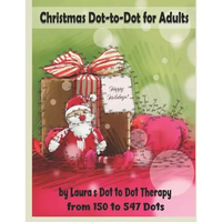 Christmas Dot-to-Dot for Adults: Relaxing, Stress Free Dot To Dot Holiday Patterns To Color - Paperback