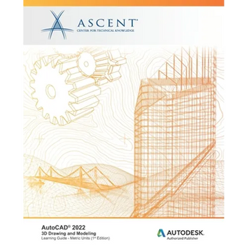 AutoCAD 2022: 3D Drawing and Modeling (Metric Units): Autodesk Authorized Publisher - Paperback