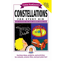 Janice Vancleave's Constellations for Every Kid: Easy Activities That Make Learning Science Fun - Paperback