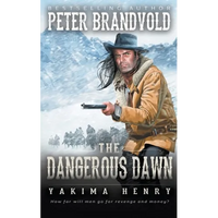 The Dangerous Dawn: A Western Fiction Classic - Paperback