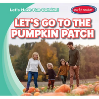 Let's Go to the Pumpkin Patch - Library Binding