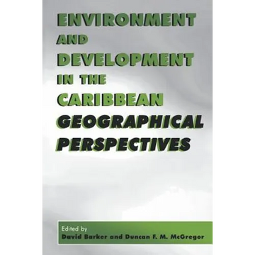 Environment and Development in the Caribbean: Geographical Perspectives - Paperback