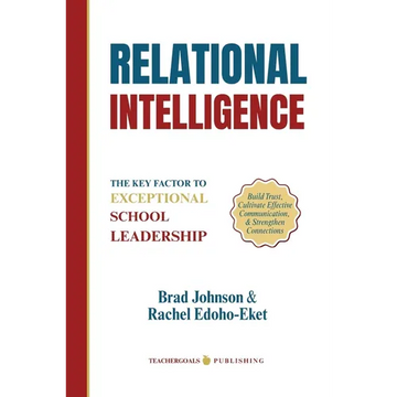Relational Intelligence: The Key Factor to Exceptional School Leadership - Paperback