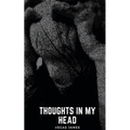 Thoughts In My Head