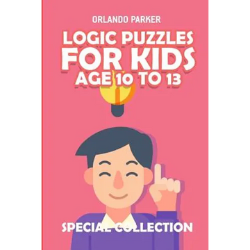 Logic Puzzles For Kids Age 10 To 13: No Four in a Row Puzzles - Paperback