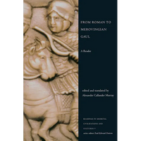 From Roman to Merovingian Gaul: A Reader - Paperback